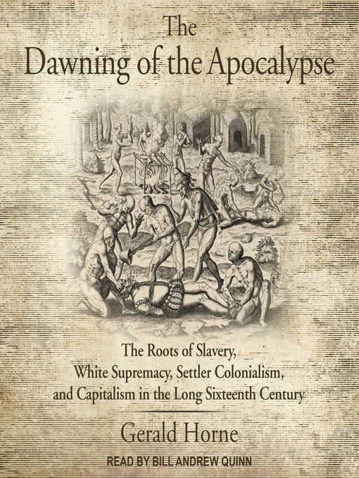 Title details for The Dawning of the Apocalypse by Gerald Horne - Wait list